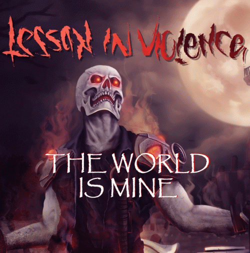 Lesson In Violence : The World is Mine